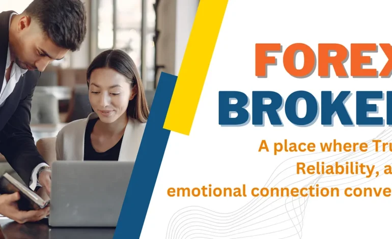 Trusting the Journey: Finding Your Forex Home with the Right Broker